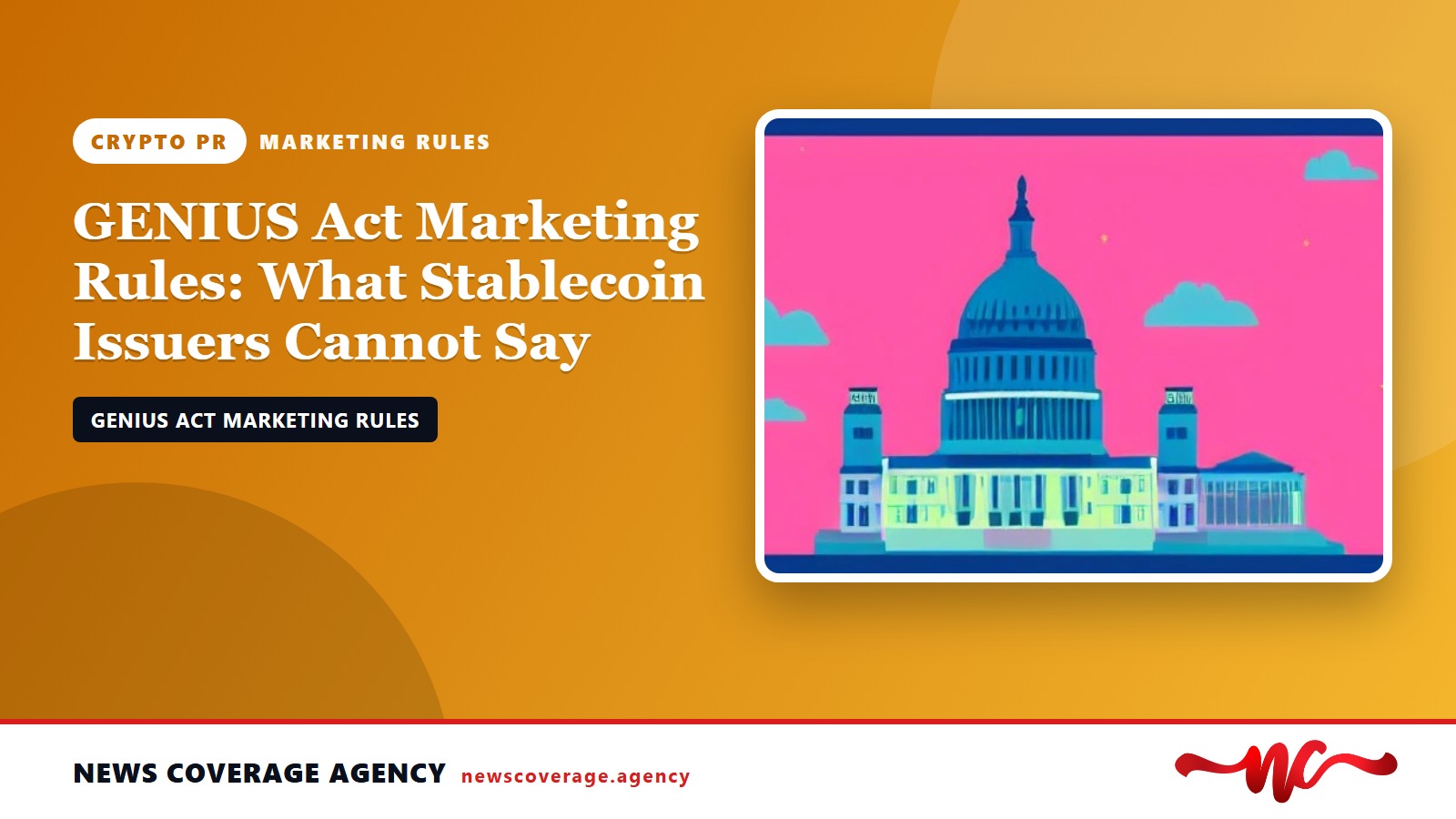 GENIUS Act Marketing Rules: What Stablecoin Issuers Cannot Say