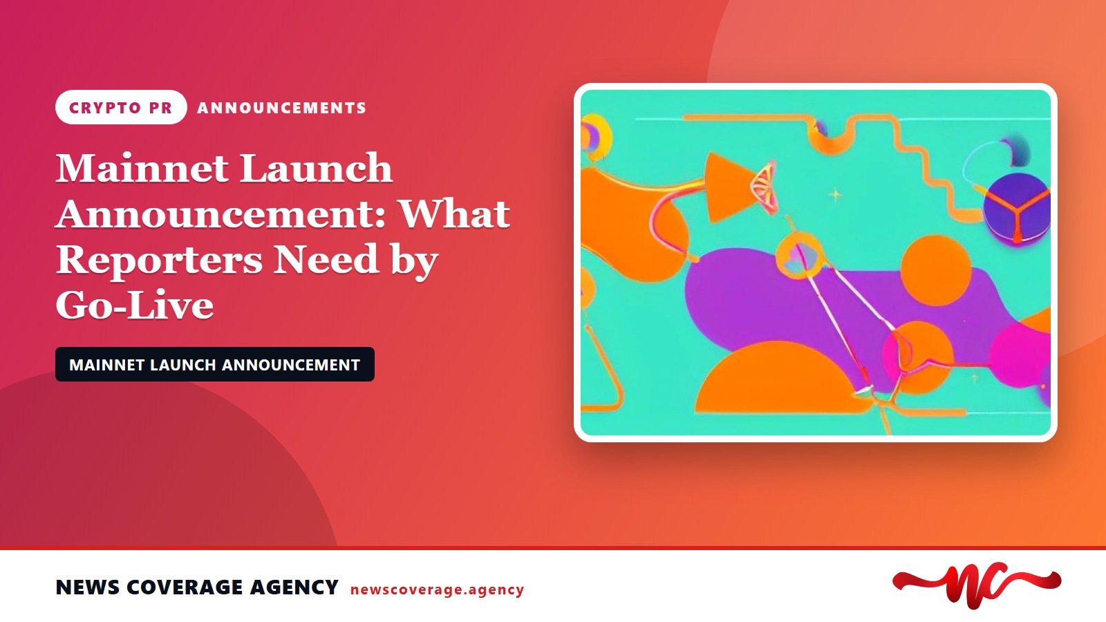 Mainnet Launch Announcement: What Reporters Need by Go-Live